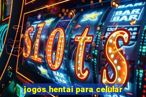 jogos hentai para celular